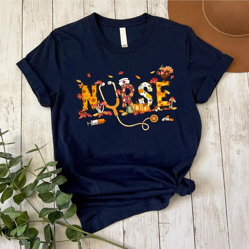 Thanksgiving Nurse T-Shirt for Women, Nursing Fall Shirt, Nurse Thanksgiving Tee, Nurse Gift Casual Comfort Fabric