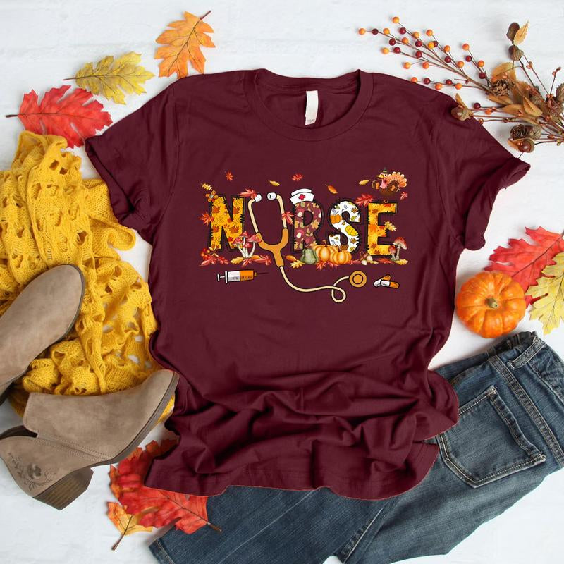 Thanksgiving Nurse T-Shirt for Women, Nursing Fall Shirt, Nurse Thanksgiving Tee, Nurse Gift Casual Comfort Fabric